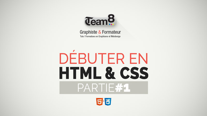 Tutoriel balises HTML - Débuter en HTML5 CSS3 partie 01
