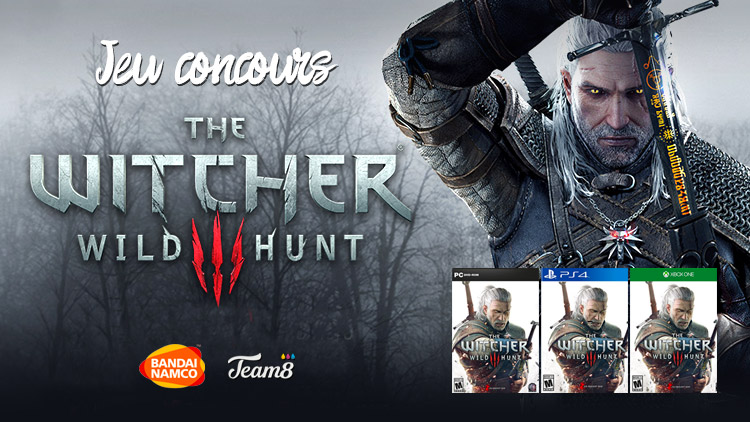 3 jeux The Witcher 3 à gagner avec Bandai Namco et Team8