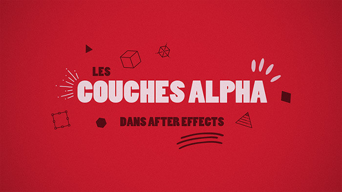 tuto couches alpha after effects