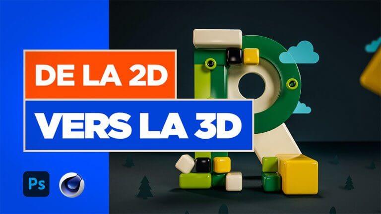 Passer de la 2D à la 3D avec Cinema 4D et Photoshop